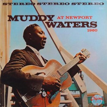 Muddy Waters - At Newport (Chess / MCA Records Reissue LP ~1980 VinylRip 24/96) 1960
