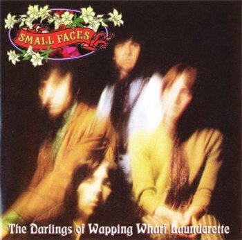 The Small Faces - Darlings Of Wapping Wharf Launderette (2CD Castle Music) 1999