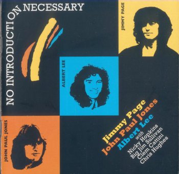 Jimmy Page : © 1984 ''No Introduction Necessary''(1968 session recordings feat. John Paul Jones and Albert Lee)