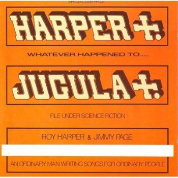 Roy Harper & Jimmy Page : © 1985 ''Whatever Happened to Jugula''