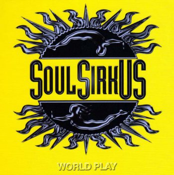 Soul Sirkus - World Play 2005 (Limited edition)