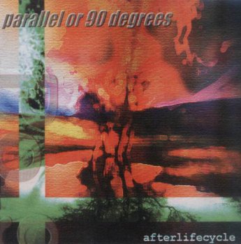 PARALLEL OR 90 DEGREES - AFTERLIFECYCLE - 1997