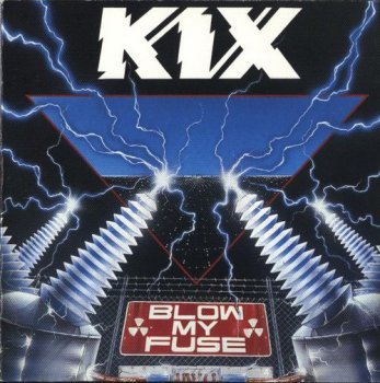 Kix : © 1988 ''Blow My Fuse''