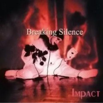 Breaking Silence - Impact  2000 