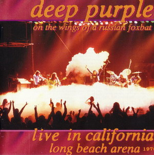 Deep Purple © - 1976 On the Wings of a Russian Foxbat (Live in California 2CD)