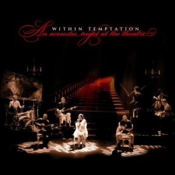 Within Temptation - An Acoustic Night At The Theatre (Live CD) (2009)