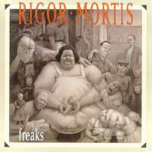 Rigor Mortis - Freaks 1989