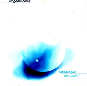 Kingdom Come © - 1998 Balladesque - The Pearls