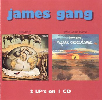 James Gang : © 1975 & 1976 ''Newborn &  Jesse Come Home