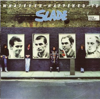 Slade : © 1977 ''Whatever Happened To Slade'' (SALVO CD 006 Remaster 2006)