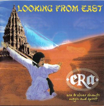 Era & Oliver Shanti - Looking From East (1999)