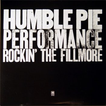 Humble Pie - Performance: Rockin' The Fillmore (2LP Classic Records VinylRip 24/96) 1971