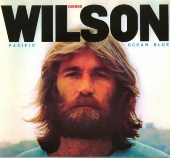 Dennis Wilson - Pacific Ocean Blue (2CD Legacy Edition 2008) 1977