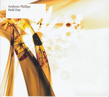 ANTHONY PHILLIPS - FIELD DAY (2CD) - 2006