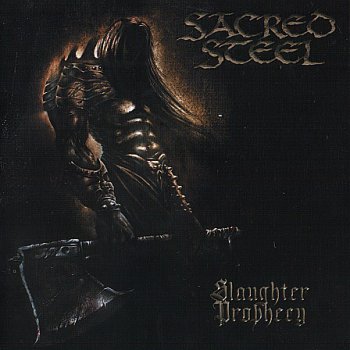Sacred Steel - Slaughter Prophecy (2002)