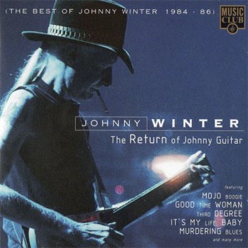 Johnny Winter -  The Return Of Johnny Guitar (The Best Of Johnny Winter 1984-86) MCCD 270
