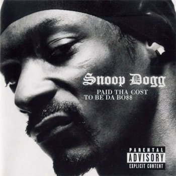 Snoop Dogg-Paid Tha Cost To Be Da Bo$$ 2002
