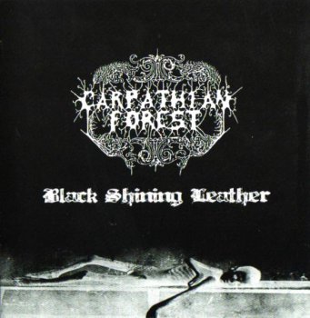 CARPATHIAN FOREST - Black Shining Leather - 1998