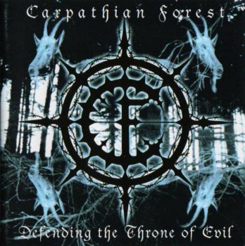 CARPATHIAN FOREST - Defending The Throne Of Evil - 2003