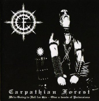 CARPATHIAN FOREST -  We're Going To Hell For This - 2002