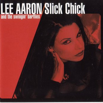 Lee Aaron : © 2000 ''Slick Chick''