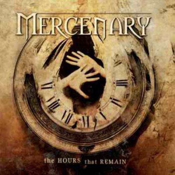 MERCENARY - The Hours That Remain - 2006
