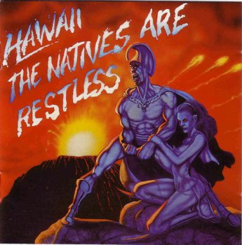 Hawaii - The Natives Are Restless 1985