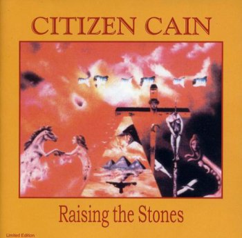 CITIZEN CAIN - RAISING THE STONES - 1997