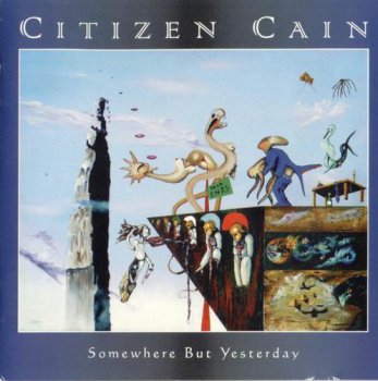 CITIZEN CAIN - SOMEWHERE BUT YESTERDAY - 1994