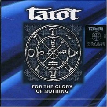Tarot - For The Glory Of Nothing 1998