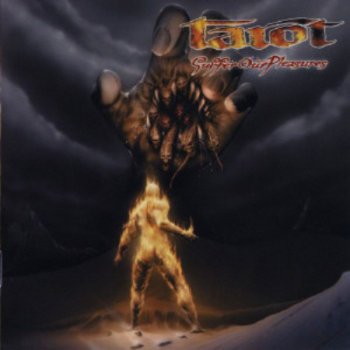 Tarot - Suffer Our Pleasures 2003
