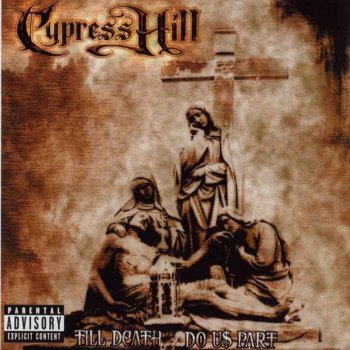 Cypress Hill-Till Death Do Us Part 2004