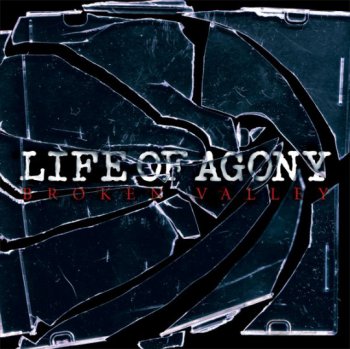 Life Of Agony - Broken Valley 2005