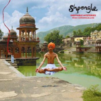 Shpongle - Ineffable Mysteries From Shpongleland(2009)