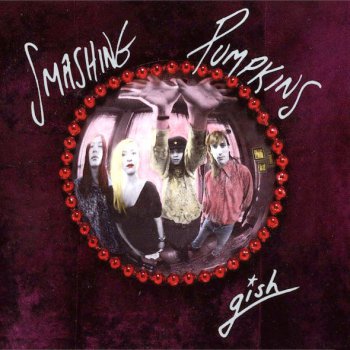 The Smashing Pumpkins - Gish 1991