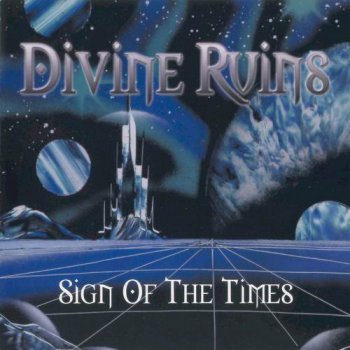 DIVINE RUINS - SIGN OF THE TIMES - 2004