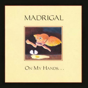 MADRIGAL - ON MY HANDS - 1996