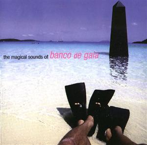 Banco de Gaia - The Magical Sounds of Banco de Gaia (1999)