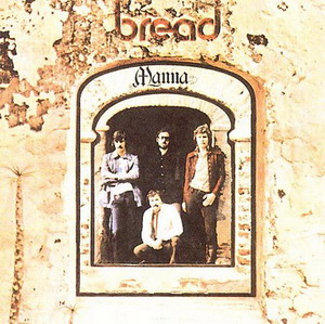 Bread © - 1971 Manna