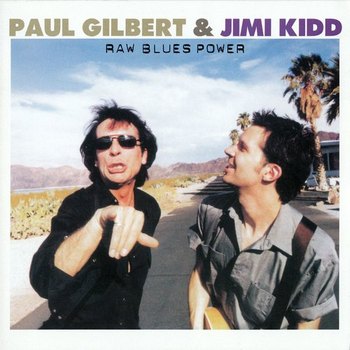 Paul Gilbert & Jimi Kidd - Raw Blues Power (2002)