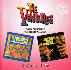 The Ventures © - 1967 Super Psychedelics & 1967 $1000000 Weekend