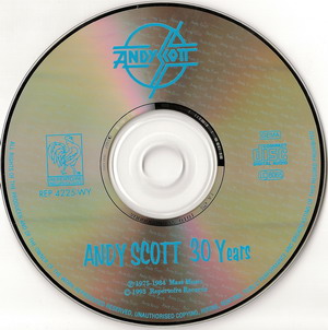 Andy Scott ( Sweet) © - 1993 Thirty Yers (The Andy Scott Solo Singles 1975-1984)