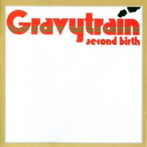 Gravy Train 1973 Second Birth