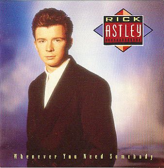 Rick Astley-Whenever you need somebody-1987