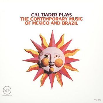Cal Tjader - Plays The Contemporary Music Of Mexico And Brazil (2000)