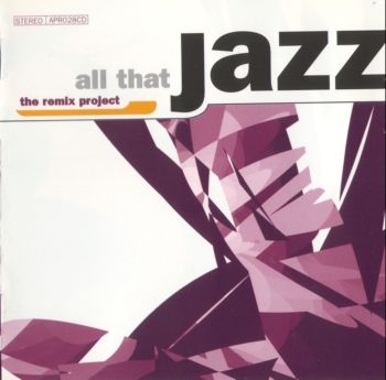 All That Jazz -The Remix Projec (2CD) - 1998