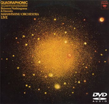 The Mahavishnu Orchestra - Between Nothingness & Eternity Live (Columbia Records DTS + DVD-A) 1973