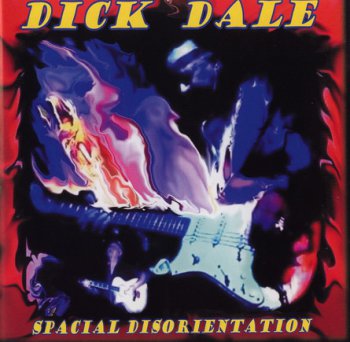 DICK DALE : ©  2001  SPACIAL DISORIENTATION