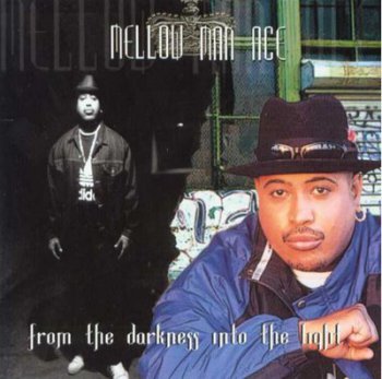 Mellow Man Ace-From The Darkness Into The Light 2000