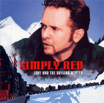 Simply Red - Love And The Russian Winter (East West Records) 1999